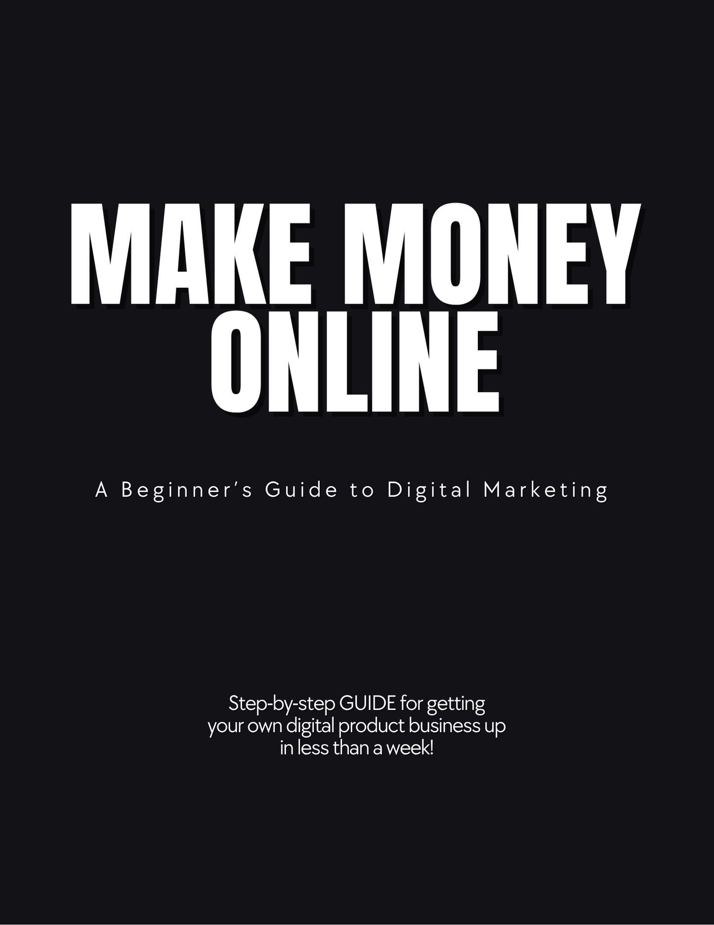 MAKE MONEY ONLINE: A Beginner's Guide to Digital Marketing